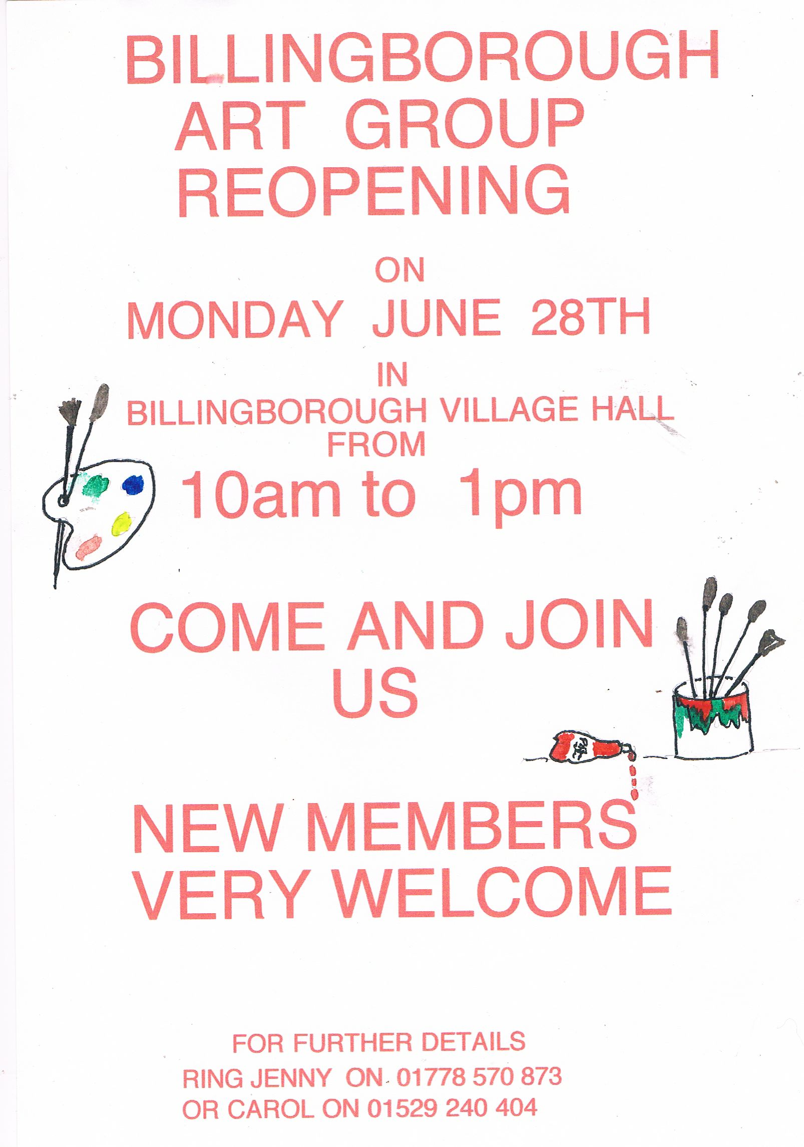 Billingborough Art Club Reopens on Mon June 28th From 10am -1pm for details ring Jenny 01778 570873
Carol 01529 240404